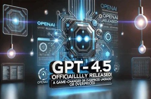 ظهور GPT -4.5  ...
